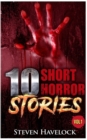 Image for 10 Short Horror Stories Vol : 1: 1 Steven Havelock