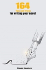 Image for 164 Tips and Tricks for Writing your Novel
