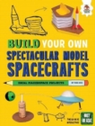 Image for Build your own spectacular model spacecraft