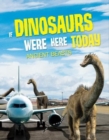 Image for If Dinosaurs Were Here Today