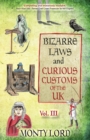 Image for Bizarre laws &amp; curious customs of the UKVolume 3