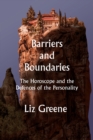 Image for Barriers and Boundaries : The Horoscope and the Defences of the Personality