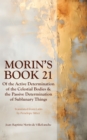 Image for Morin&#39;s Book 21 : Of the Active Determination of the Celestial Bodies &amp; the Passive Determination of Sublunary Things