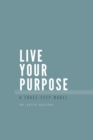 Image for Live Your Purpose