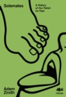 Image for Solemates: A History of Our Fetish for Feet