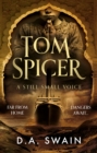 Image for Tom Spicer  : a still small voice