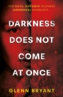 Image for Darkness does not come at once