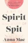 Image for A Bit of Spirit and a Lot of Spit