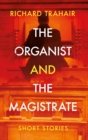 Image for The Organist: And, The Magistrate