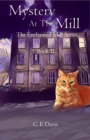 Image for Mystery at the Mill:  The Enchanted Mill Series: Book Two