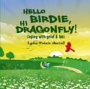Image for Hello Birdie, Hi Dragonfly!