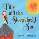 Image for Tilly and the Sleepyhead Sun