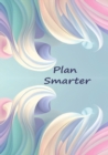 Image for Plan Smarter Undated Planner : Wellness, Positive Motivational quotes, Habit tracking, High performance, Productivity, Life gratitude, Procrastination