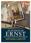 Image for In Search of Ernst : Discovering the Unspoken Fate of the Konigsgartens