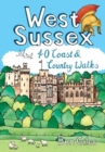 Image for West Sussex : 40 Coast &amp; Country Walks