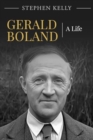 Image for Gerald Boland : A Life