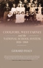Image for Coolfore, West Farney and the national school system, 1826-1968