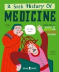 Image for A Sick History of Medicine