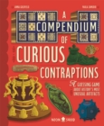 Image for A Compendium of Curious Contraptions