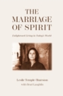 Image for The marriage of spirit  : enlightened living in today&#39;s world