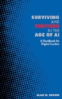 Image for Surviving and Thriving in the Age of AI
