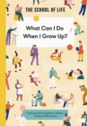 Image for What Can I Do When I Grow Up?