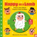 Image for Happy as a lamb  : a fun way to explore emotions with 2-5-year-olds through play