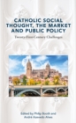 Image for Catholic Social Thought, the Market and Public Policy