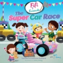 Image for Fifi &amp; Friends: The Super Car Race