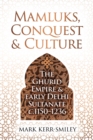 Image for Mamluks, Conquest and Culture