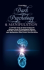 Image for Dark Psychology &amp; Manipulation : A Self-Help Guide To Understanding The Advance Secrets Of Psychological Warfare, Dark Nlp, Dark Cognitive Behavioral Therapy, Super Manipulation, Mind Control, And Per