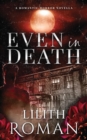 Image for Even in Death : a Romantic Horror Novella