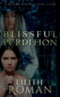 Image for Blissful Perdition : a Lesbian Romance Short Story