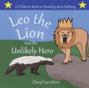 Image for Leo the Lion and the Unlikely Hero