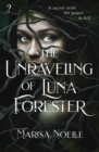 Image for The Unraveling of Luna Forester