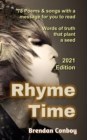 Image for Rhyme Time (2021 edition) with 25 new poems : 78 Poems &amp; songs with a message for you to read. Words of truth that plant a seed.