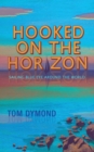 Image for Hooked on the horizon  : sailing Blue Eye around the world