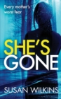 Image for She&#39;s Gone : A gripping psychological thriller