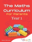 Image for The Maths Curriculum for Parents : Year 1