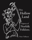 Image for This Hollow Land : Aspects of Norfolk Folklore