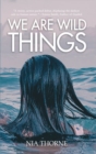 Image for We Are Wild Things