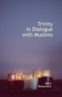 Image for Trinity in Dialogue with Muslims