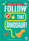 Image for Follow That Dinosaur!