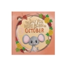 Image for The Day You Were Born In October. . .