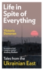 Image for Life in Spite of Everything