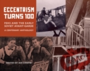 Image for ECCENTRISM TURNS 100 : FEKS and the Early Soviet Avant-Garde A Centenary Anthology: FEKS and the Early Soviet Avant-Garde A Centenary Anthology