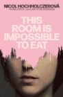 Image for This Room Is Impossible to Eat