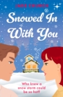 Image for Snowed In With You