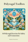 Image for Polyvagal Toolbox: 50 Polyvagal Exercises for Safety and Connection