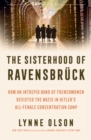 Image for The Sisterhood of Ravensbruck
